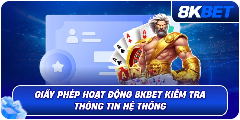 Giấy Phép Hoạt Động 8KBET – Thông Tin Xác Minh Uy Tín 2026 2 giay_phep_hoat_dong_8kbet