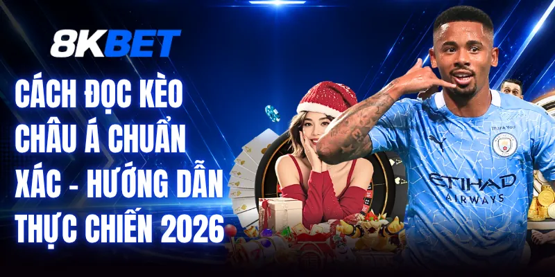 Cách Đọc Kèo Châu Á Chuẩn Xác - Hướng Dẫn Thực Chiến 2026 1 Cách Đọc Kèo Châu Á Chuẩn Xác - Hướng Dẫn Thực Chiến 2026