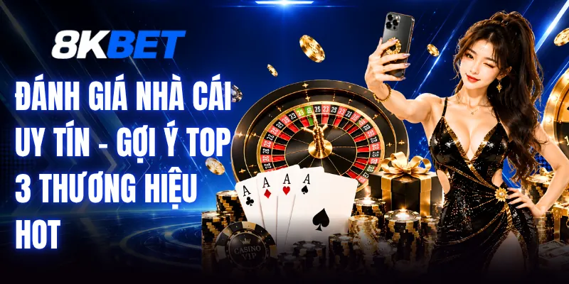 Đánh Giá Nhà Cái Uy Tín – Gợi Ý Top 3 Thương Hiệu Hot 1 Đánh Giá Nhà Cái Uy Tín – Gợi Ý Top 3 Thương Hiệu Hot